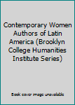 Contemporary Women Authors of Latin America: 001