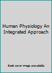 Paperback Human Physiology An Integrated Approach Book