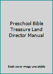 Paperback Preschool Bible Treasure Land Director Manual Book