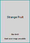 Hardcover Strange Fruit Book