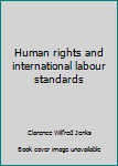 Unknown Binding Human rights and international labour standards Book
