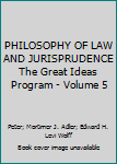 Hardcover PHILOSOPHY OF LAW AND JURISPRUDENCE The Great Ideas Program - Volume 5 Book