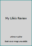 Unknown Binding My Life's Review Book