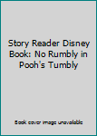 Spiral-bound Story Reader Disney Book: No Rumbly in Pooh's Tumbly Book