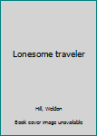 Mass Market Paperback Lonesome traveler Book