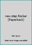 new step Rocker (Paperback)