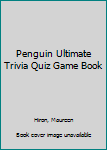 Penguin Ultimate Trivia Quiz Game Book