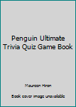 Penguin Ultimate Trivia Quiz Game Book