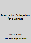 Unknown Binding Manual for College law for business Book