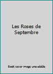 Unknown Binding Les Roses de Septembre Book