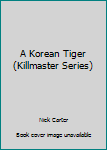 A Korean Tiger