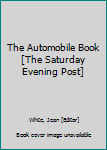The Automobile Book [The Saturday Evening Post]