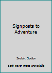 Hardcover Signposts to Adventure Book