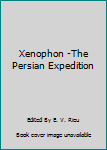 Paperback Xenophon -The Persian Expedition Book