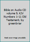 Audio CD Bible on Audio CD volume 9, KJV Numbers 1-11 Old Testament, by greenbriar Book