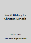 World History with Student Activities: Grade 10 (Part A & B)