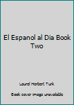 Hardcover El Espanol al Dia Book Two Book