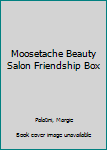 Paperback Moosetache Beauty Salon Friendship Box Book