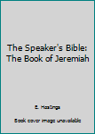 Hardcover The Speaker's Bible: The Book of Jeremiah Book