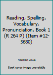 Paperback Reading, Spelling, Vocabulary, Pronunciation, Book 1 (R 264 P) (Item #12-5680) Book