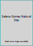 Mass Market Paperback Selena Gomez Natural Star Book
