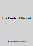 Hardcover The Deeds of Beowulf Book