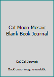 Cat Moon Mosaic Blank Book Journal