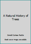 Hardcover A Natural History of Trees Book