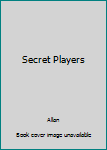 Hardcover Secret Players Book