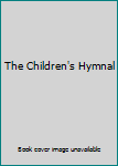 Hardcover The Children's Hymnal Book