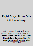Eight Plays From Off-Off Broadway