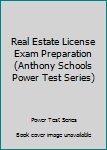 Paperback Real Estate License Exam Preparation (Anthony Schools Power Test Series) Book