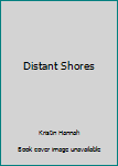 Hardcover Distant Shores Book