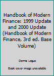 Hardcover Handbook of Modern Finance: 1999 Update and 2000 Update (Handbook of Modern Finance, 3rd ed. Base Volume) Book