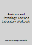 Paperback Anatomy and Physiology Text and Laboratory Workbook Book