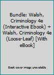 Loose Leaf Bundle: Walsh, Criminology 4e (Interactive Ebook) + Walsh, Criminology 4e (Loose-Leaf) [With eBook] Book