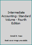 Hardcover Intermediate Accounting: Standard Volume - Fourth Edition Book