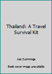 Lonely Planet Travel Survival Kit: Thailand