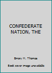 Hardcover CONFEDERATE NATION, THE Book