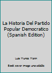 Hardcover La Historia Del Partido Popular Democratico (Spanish Edition) [Spanish] Book