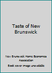 Spiral-bound Taste of New Brunswick Book