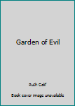 Paperback Garden of Evil Book