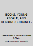 Hardcover BOOKS, YOUNG PEOPLE, AND READING GUIDANCE. Book