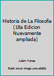 Paperback Historia de La Filosofia (18a Edicion Nuevamente ampliada) Book