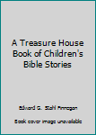 Unknown Binding A Treasure House Book of Children's Bible Stories Book