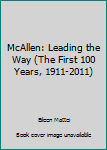 Unknown Binding McAllen: Leading the Way (The First 100 Years, 1911-2011) Book