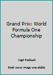 Paperback Grand Prix: World Formula One Championship Book