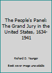 Hardcover The People's Panel: The Grand Jury in the United States, 1634-1941 Book