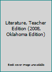 Hardcover Literature, Teacher Edition (2008, Oklahoma Edition) Book