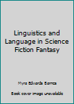 Hardcover Linguistics and Language in Science Fiction Fantasy Book